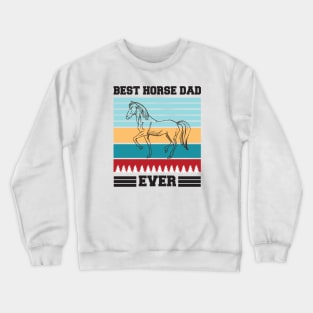 Best Horse Dad Ever Crewneck Sweatshirt